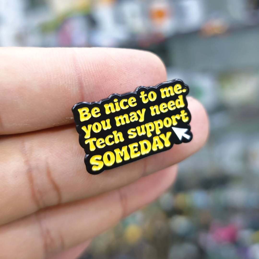 Be Nice To Me Someday Pins - alternate view