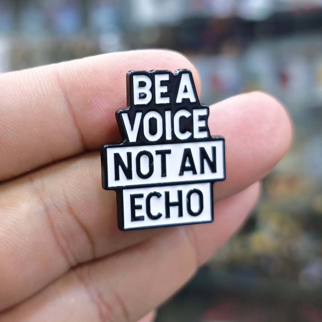 Be A Voice Not An Echo Pins - alternate view