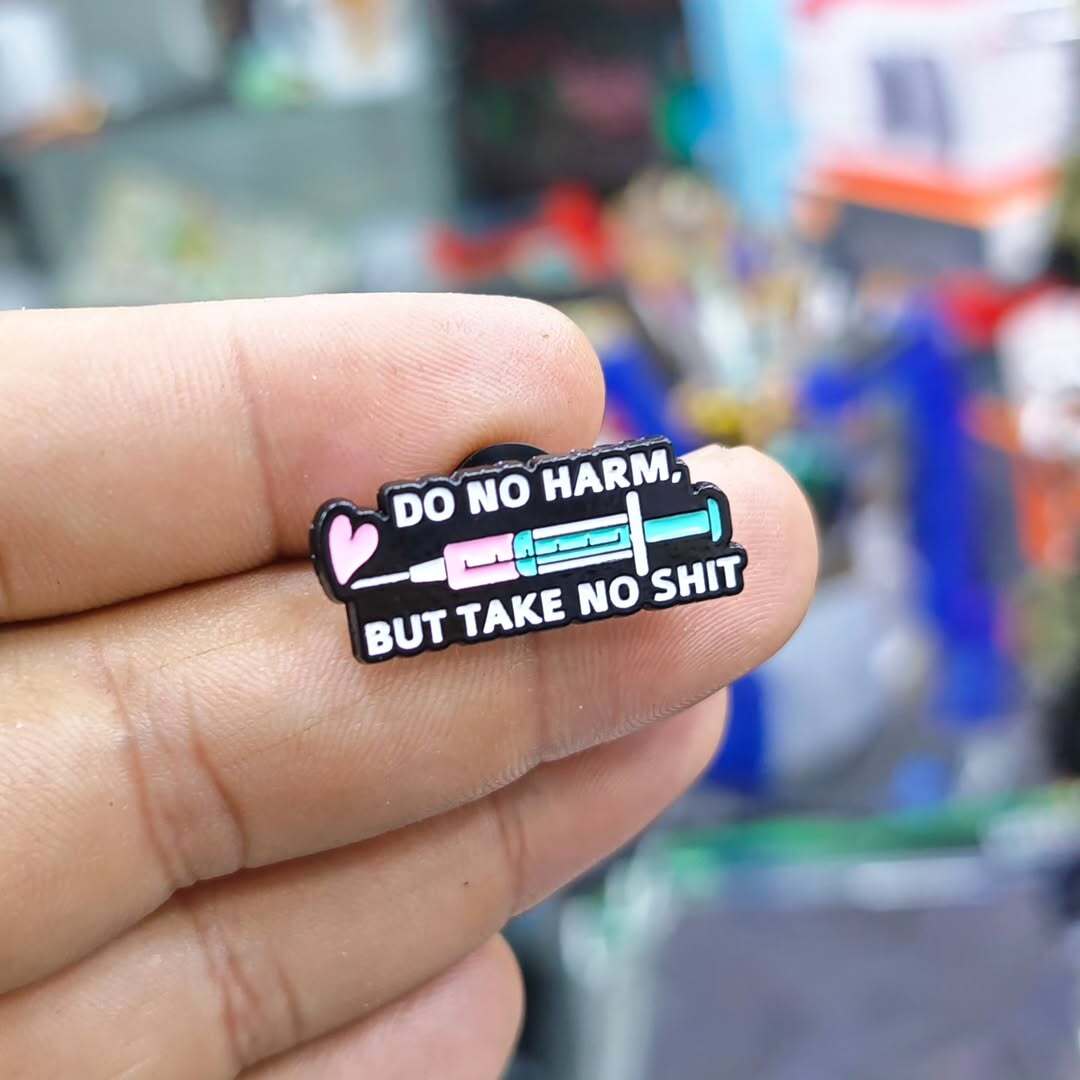 Do No Harm But Take No Shit Medical Pins - alternate view