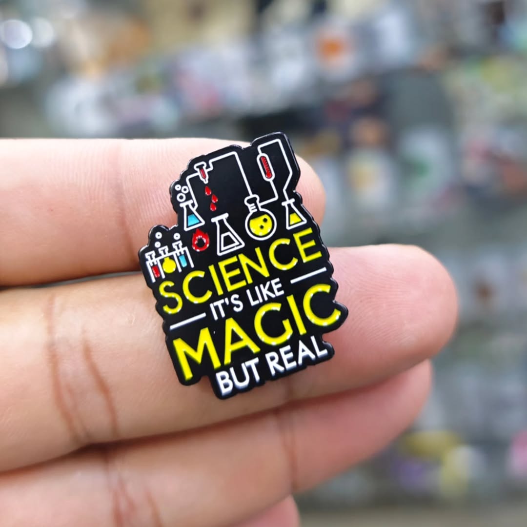 Science Its Like Magic But Real Pins - alternate view