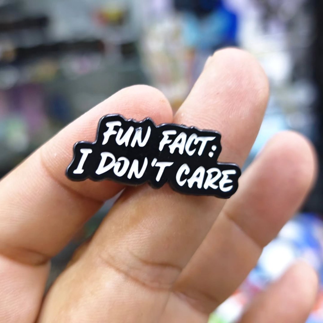 Fun Facr I Dont Care Pins - alternate view