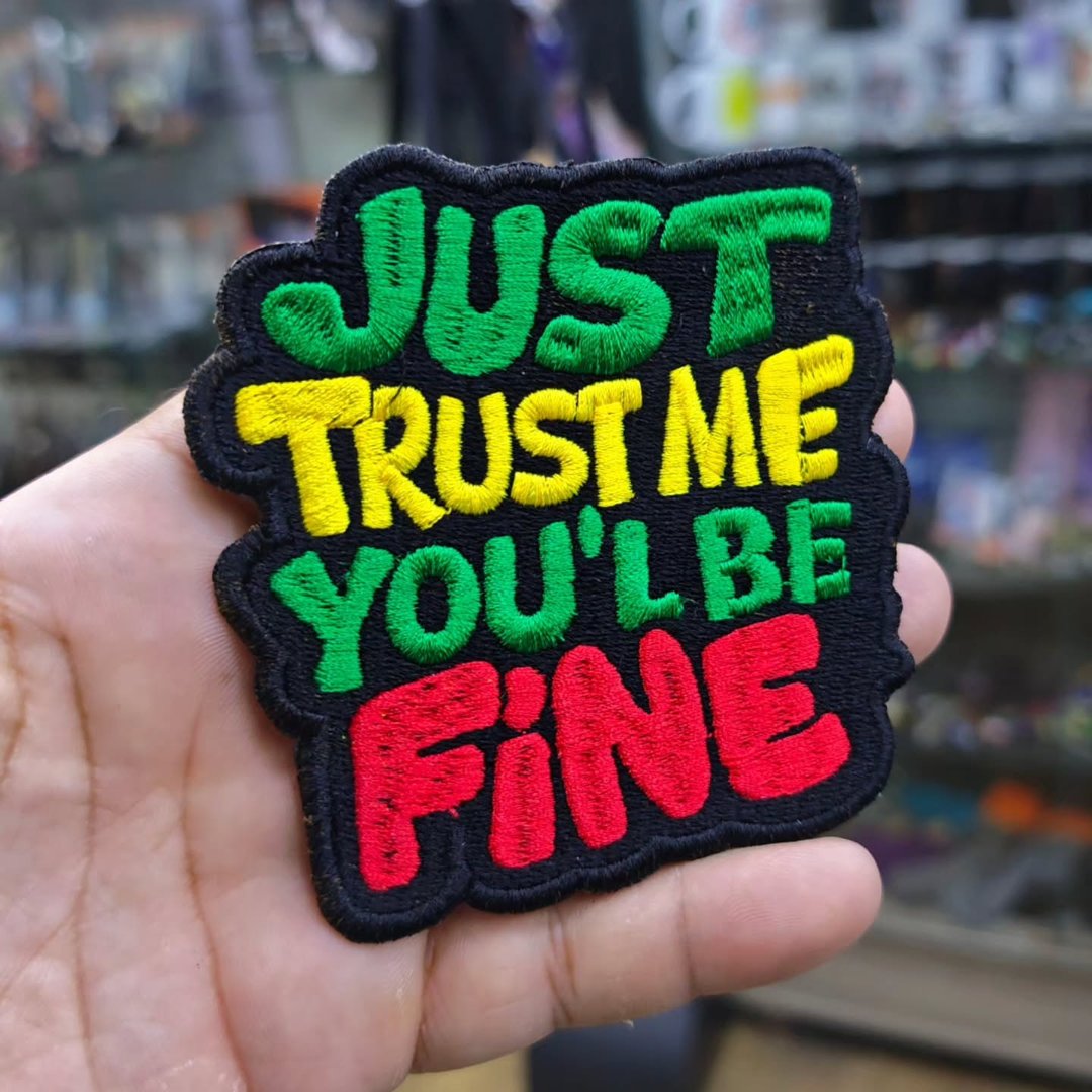 Embroidered Patch Just Trust Me Fine 95 x 95 MM - Embroidered Patch
