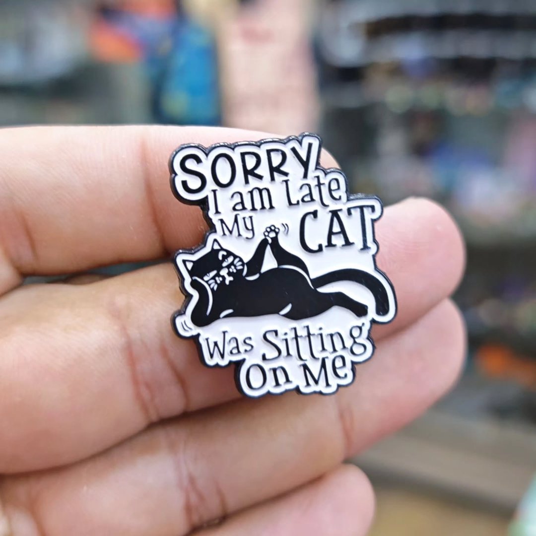 Sorry I Am Late Cat Pins - Metal Pins