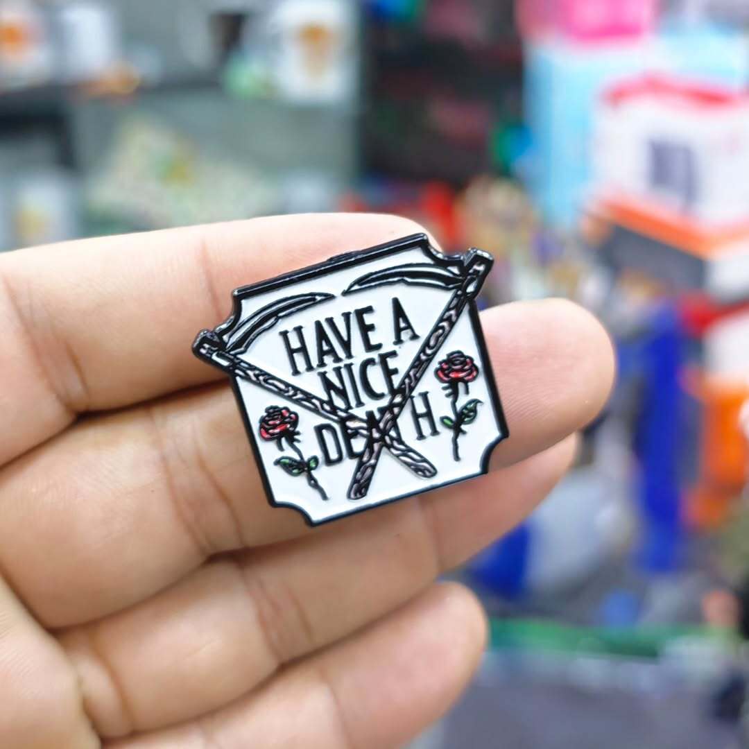 Have A Nice Death Pins - Metal Pins