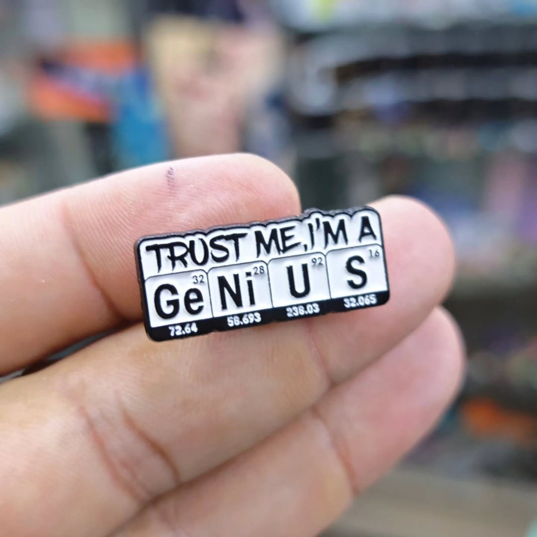 Chemistry Trust Me Im Genius Pins - Metal Pins