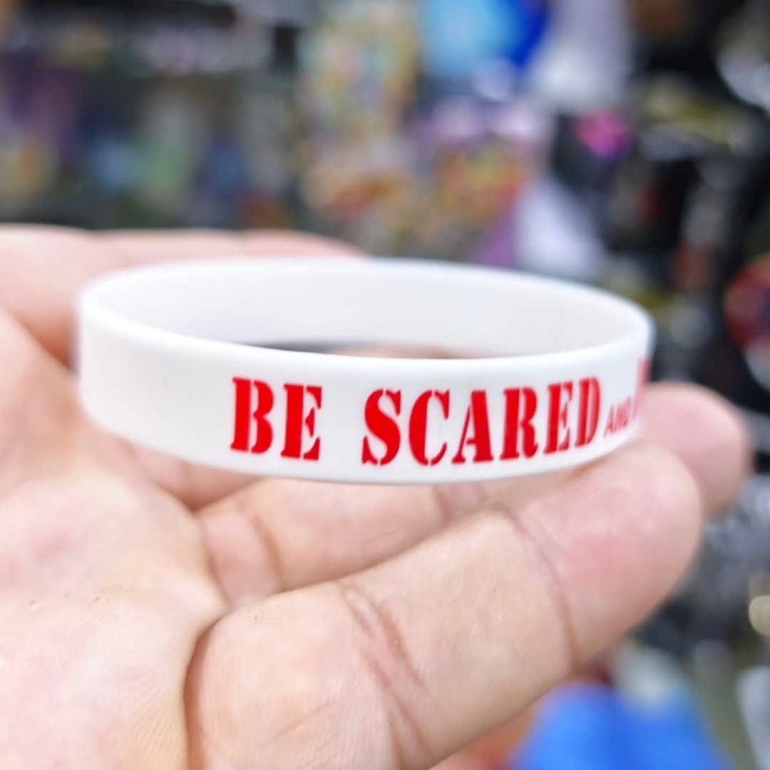 Be Scared And Do It Anyway Silicone Bracelet - Bracelet