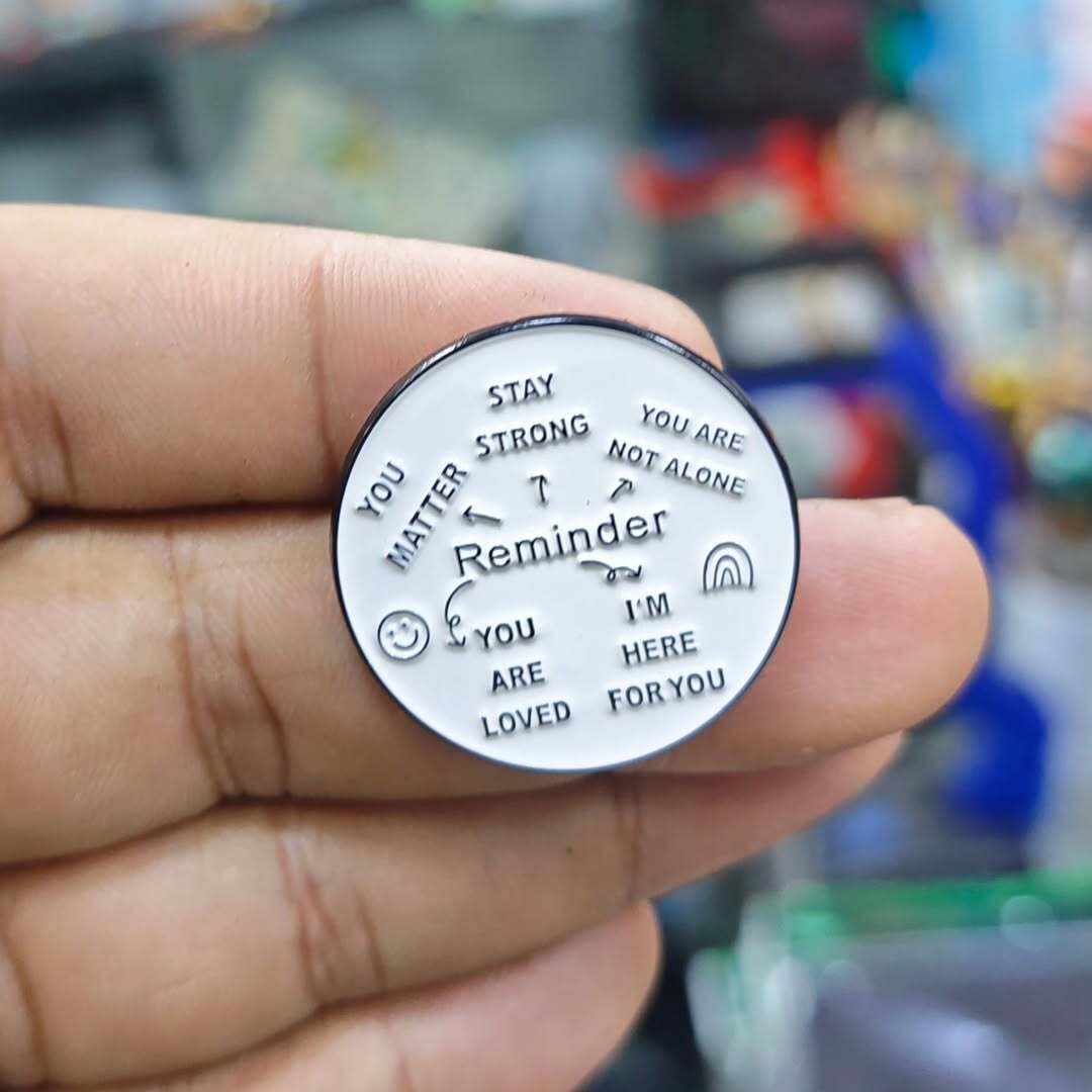 Reminder You Matter Stay Strong Pins - Metal Pins