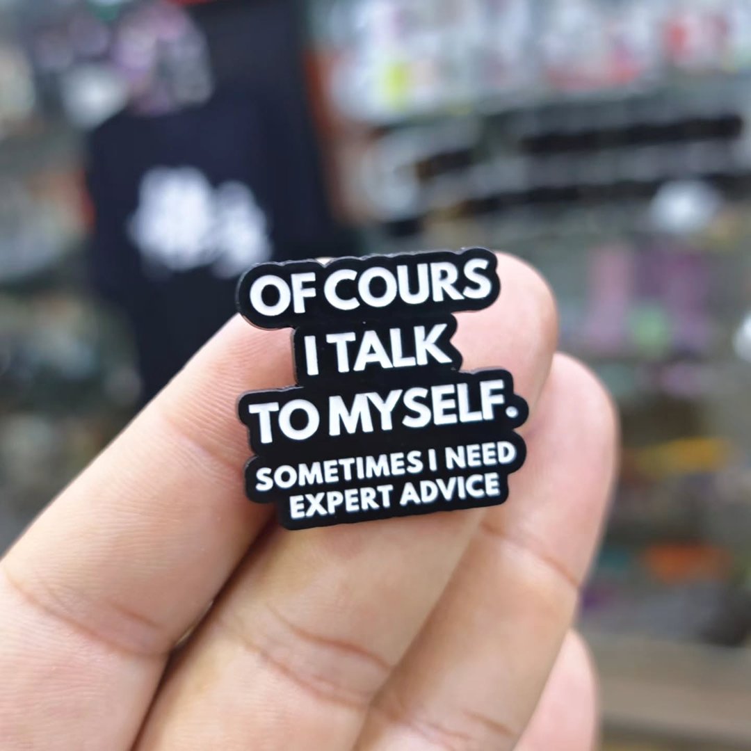 Of Cours I Talk To My Self Pins - Metal Pins
